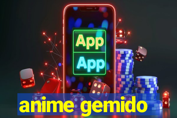 anime gemido